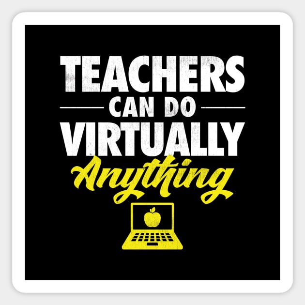 Teachers Can Do Virtually Anything Sticker by zeeshirtsandprints